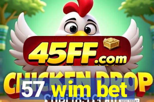 57 wim bet